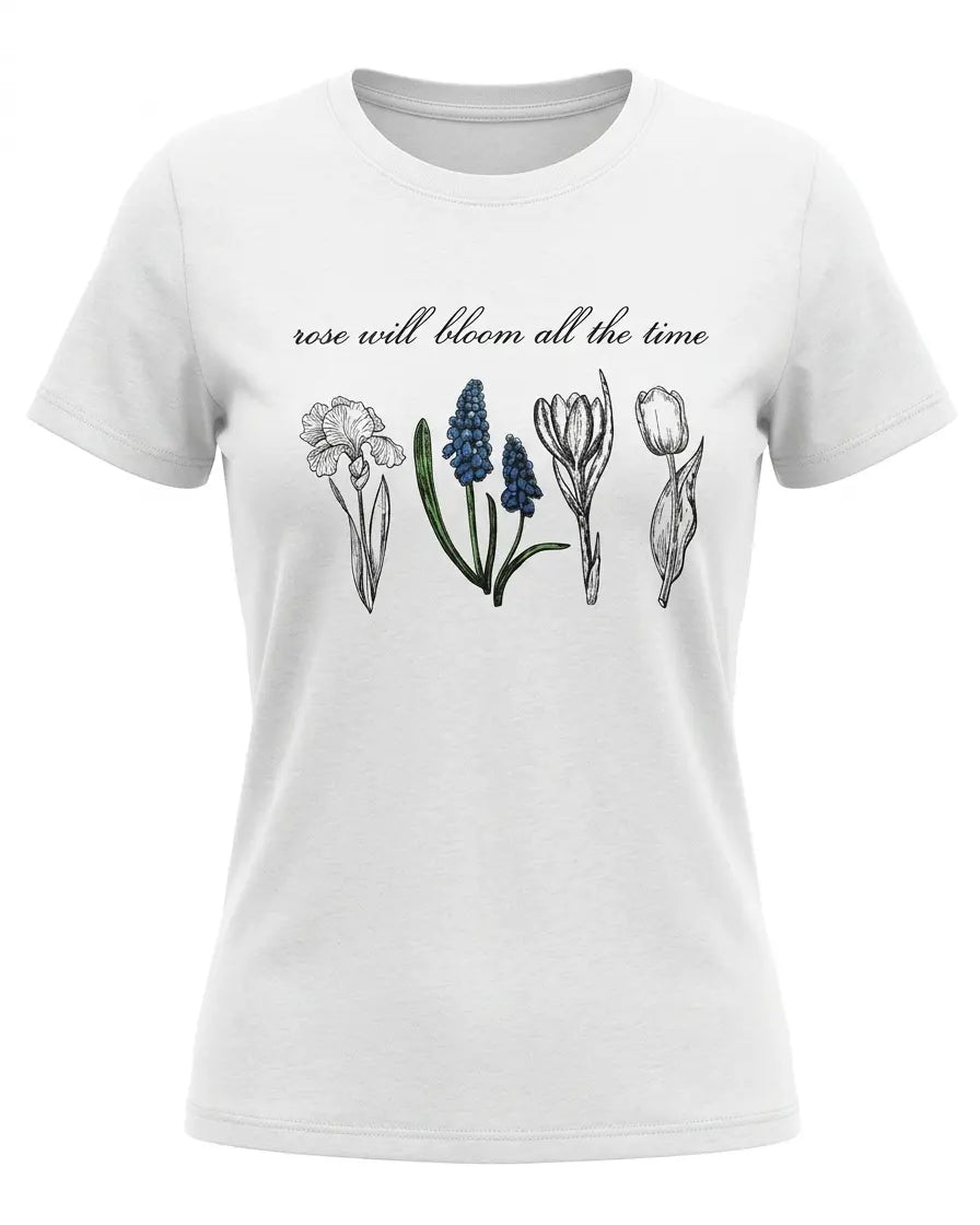 T-Shirt Rose Will Bloom DORABELLA