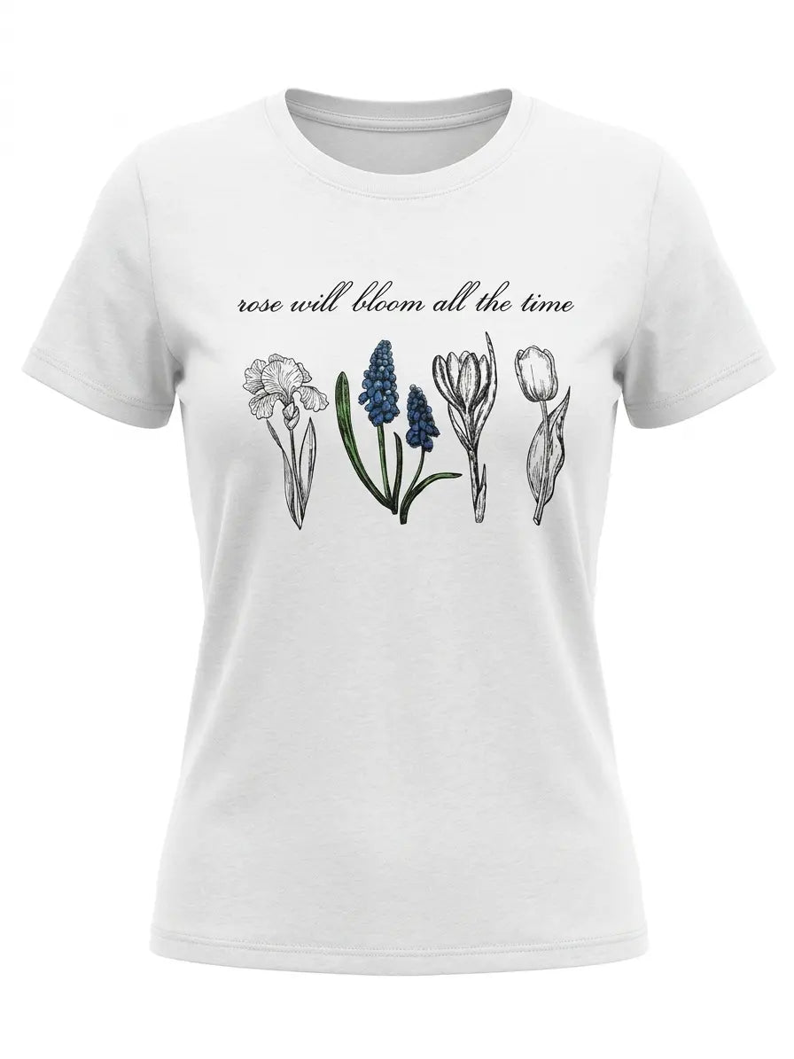 T-Shirt Rose Will Bloom DORABELLA