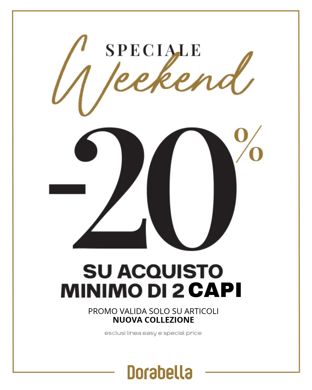 Speciale Weekend -20% su minimo 2 capi